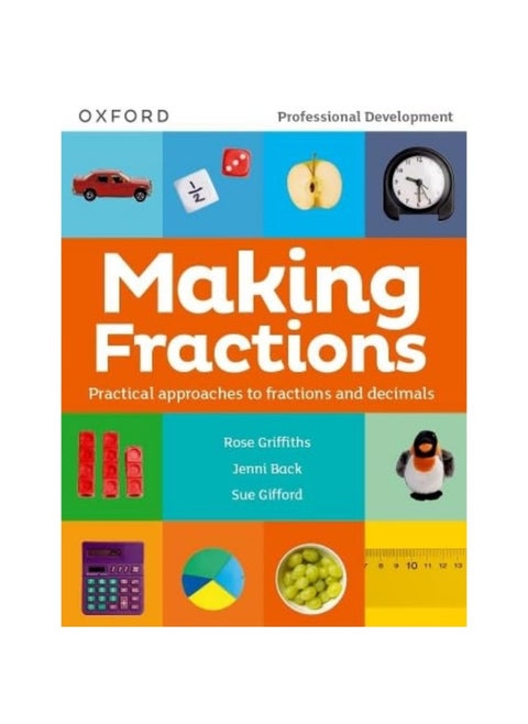 Making Fractions: Practical ways to teach fractions and decimals