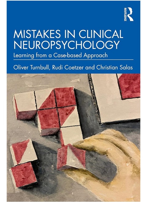 Mistakes in Clinical Neuropsychology: Learning from a Case-based Approach