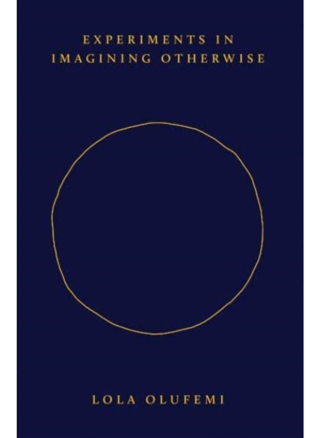 Experiments in Imagining Otherwise 