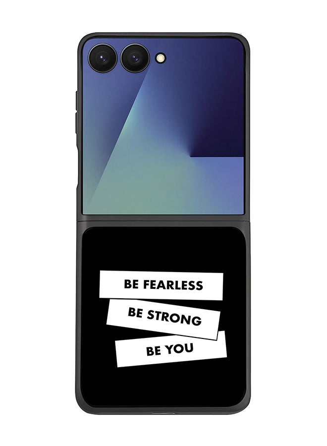 Stylizedd For Samsung Galaxy Z Flip7 Case,Slim fit Camera Protection, Shockproof Thin Phone cover  - Fearless, Strong, You