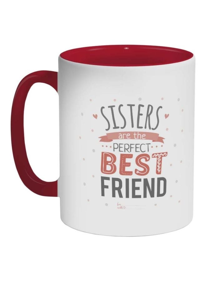 RYN Sisters Are The Perfect Best Friend Printed Coffee Mug Red/Pink/White 325ml
