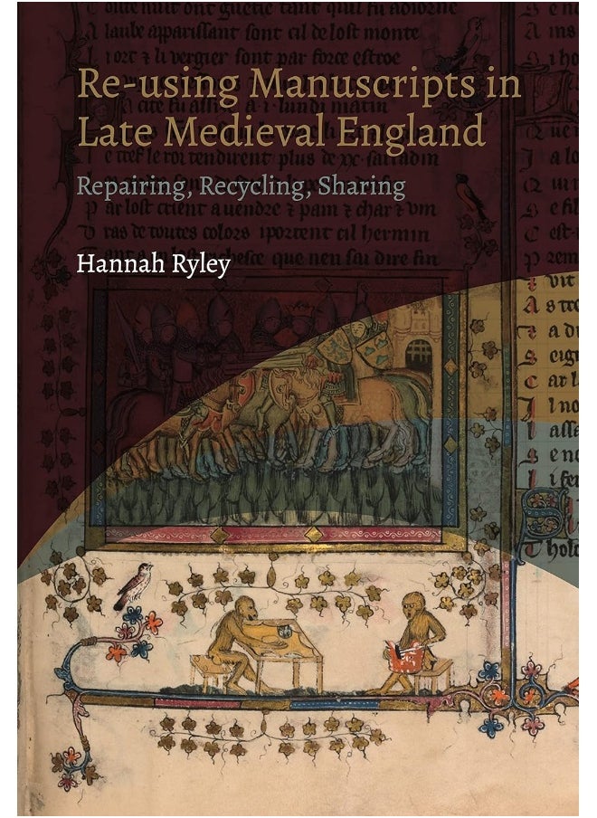 null - Re-Using Manuscripts in Late Medieval England: Repairing, Recycling, Sharing - Image 1