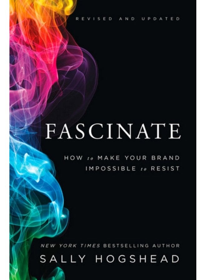 Fascinate Revised and Updated How to Make Your Brand Impossible to Resist - Hardback