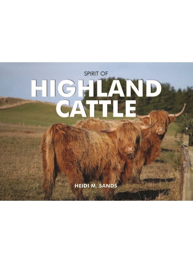 Spirit of Highland Cattle - Hardback