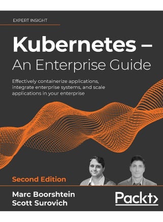 Kubernetes - An Enterprise Guide - Second Edition: Effectively containerize applications, integrate enterprise systems, and scale applications in your enterprise - pzsku/ZF3B95FFACABA0CB04279Z/45/1748329101/ecadadbf-415c-411b-8dbe-78b8db9c549b