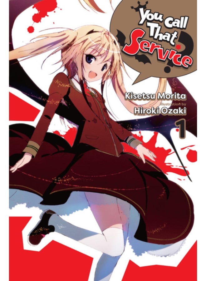 You Call That Service?, Vol. 1 (light novel) 