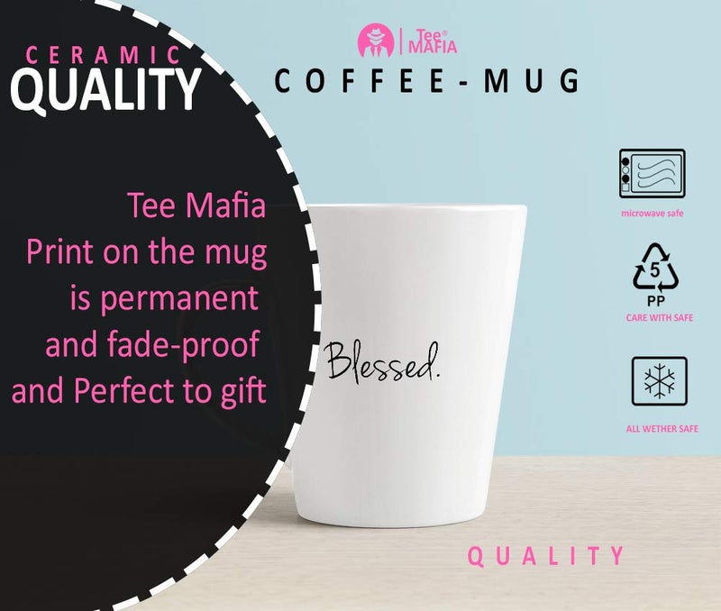 Tee Mafia Tee Mafia Blessed Conical Mug with Printed 12Oz conical Shape Coffee Mug with Print Coffee Tea Mug Quote Mug - Image 3