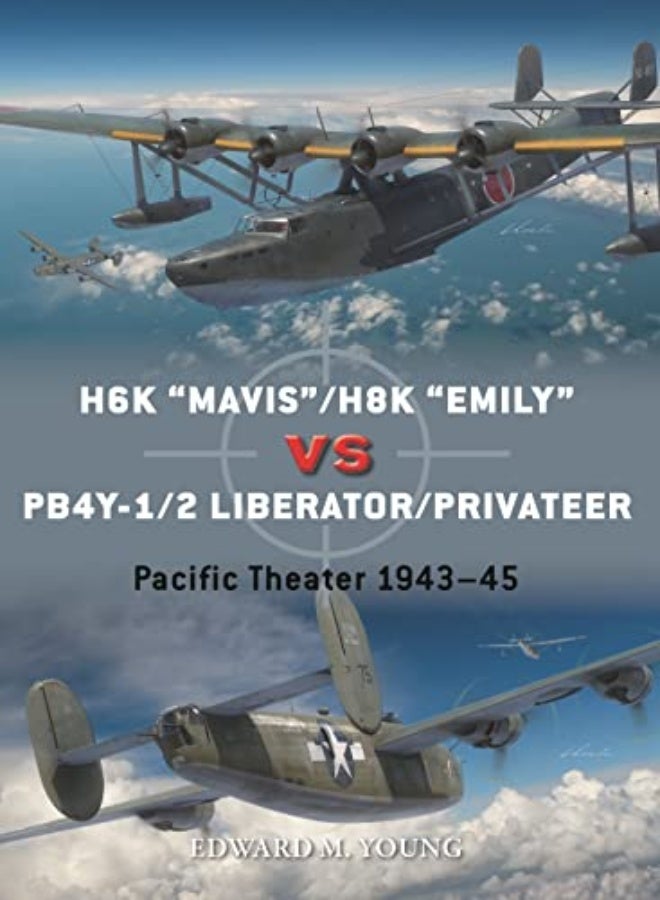 H6K MAVIS H8K EMILY VS PB4Y 1 2 LIBERATO