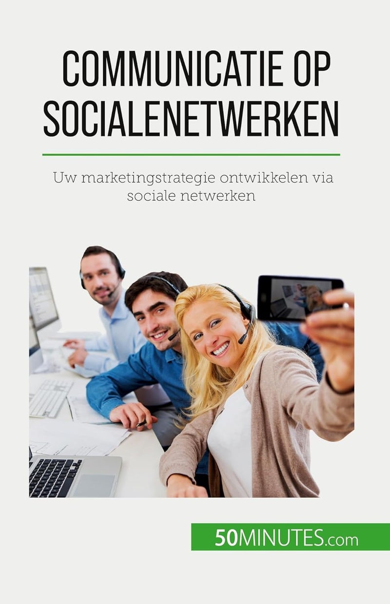 Communicatie op sociale netwerken: Uw marketingstrategie ontwikkelen via sociale netw  - Image 1