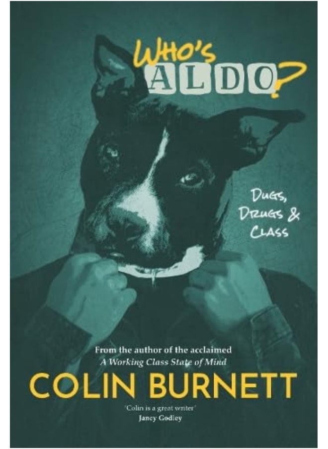 Tippermuir Books Limited Who's Aldo?: The Sequel to A Working Class State of Mind 