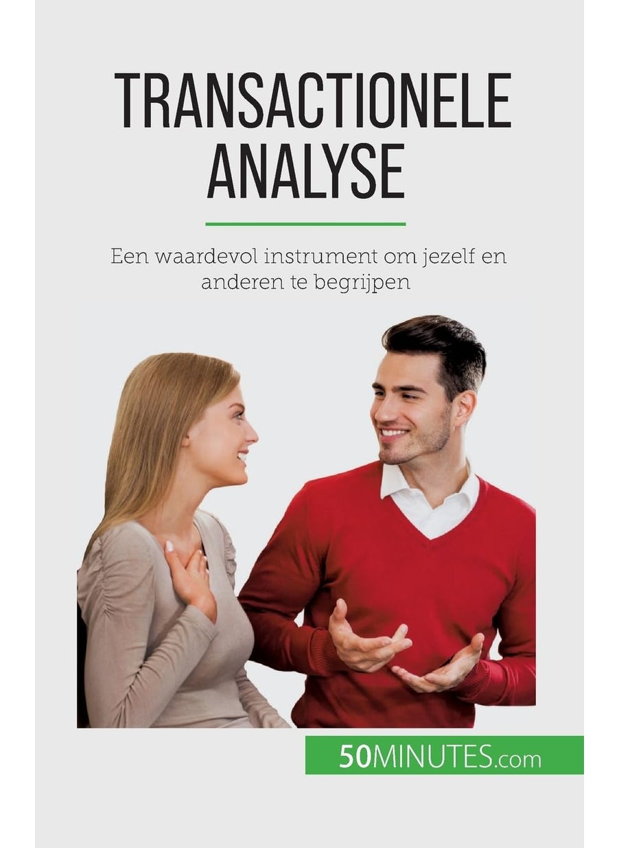Transactionele analyse: Een waardevol instrument om jezelf en anderen te begrijpen  - Image 1