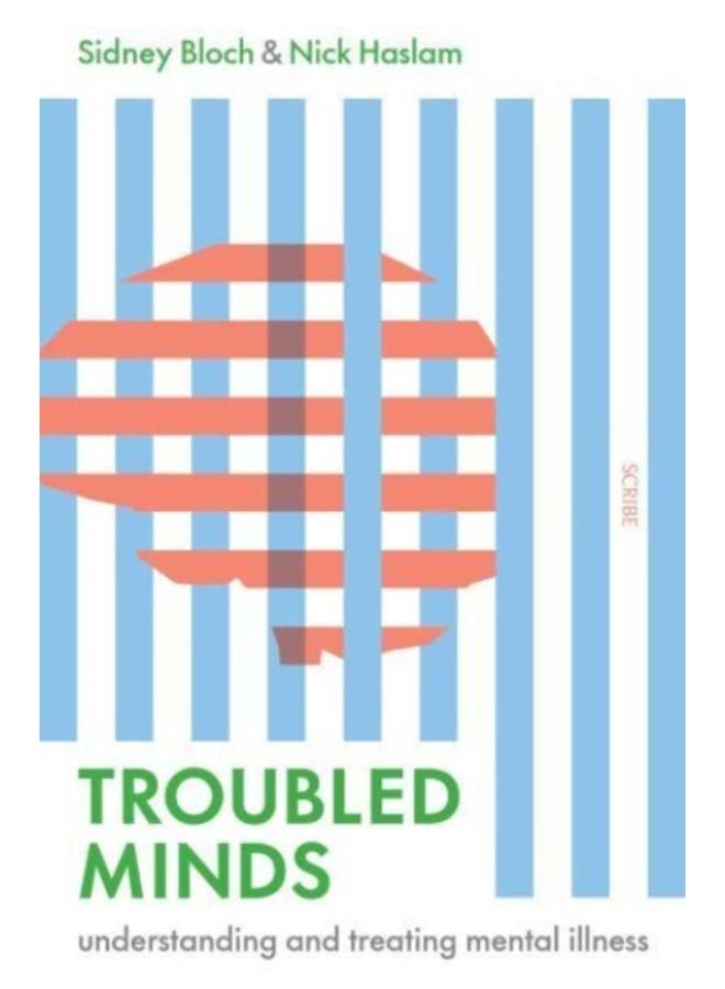 Troubled Minds : understanding and treating mental illness 