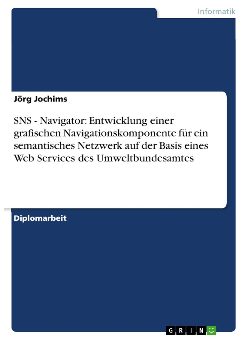 SNS - Navigator: Entwicklung einer grafischen Navigationskomponente für ein semantisches Netzwerk auf der Basis eines Web Services des Umweltbundesamtes 
