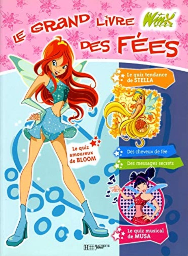 Winx Club: Le grand livre des fées