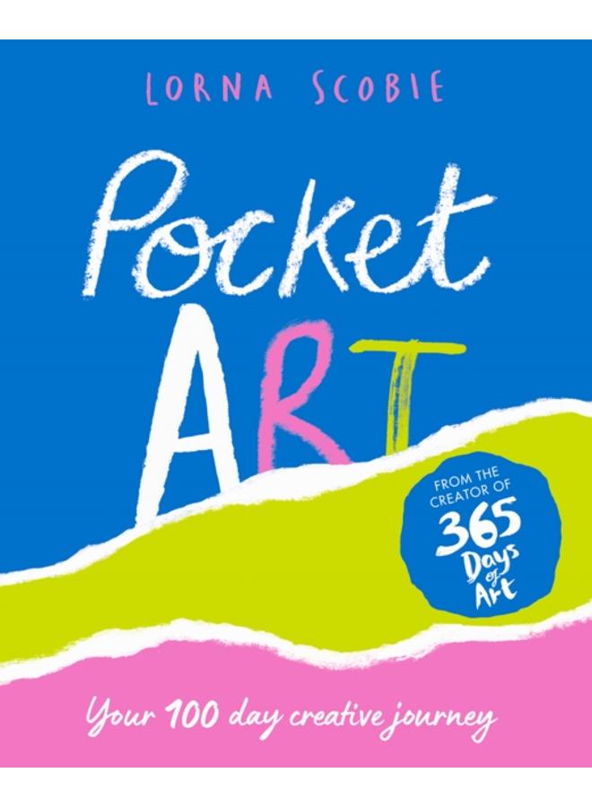 Pocket Art : Your 100 Day Creative Journey 