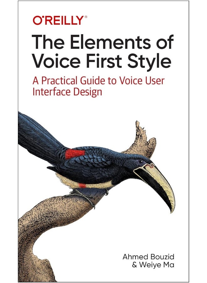 The Elements of Voice First Style: A Practical Guide to Voice User Interface Design 