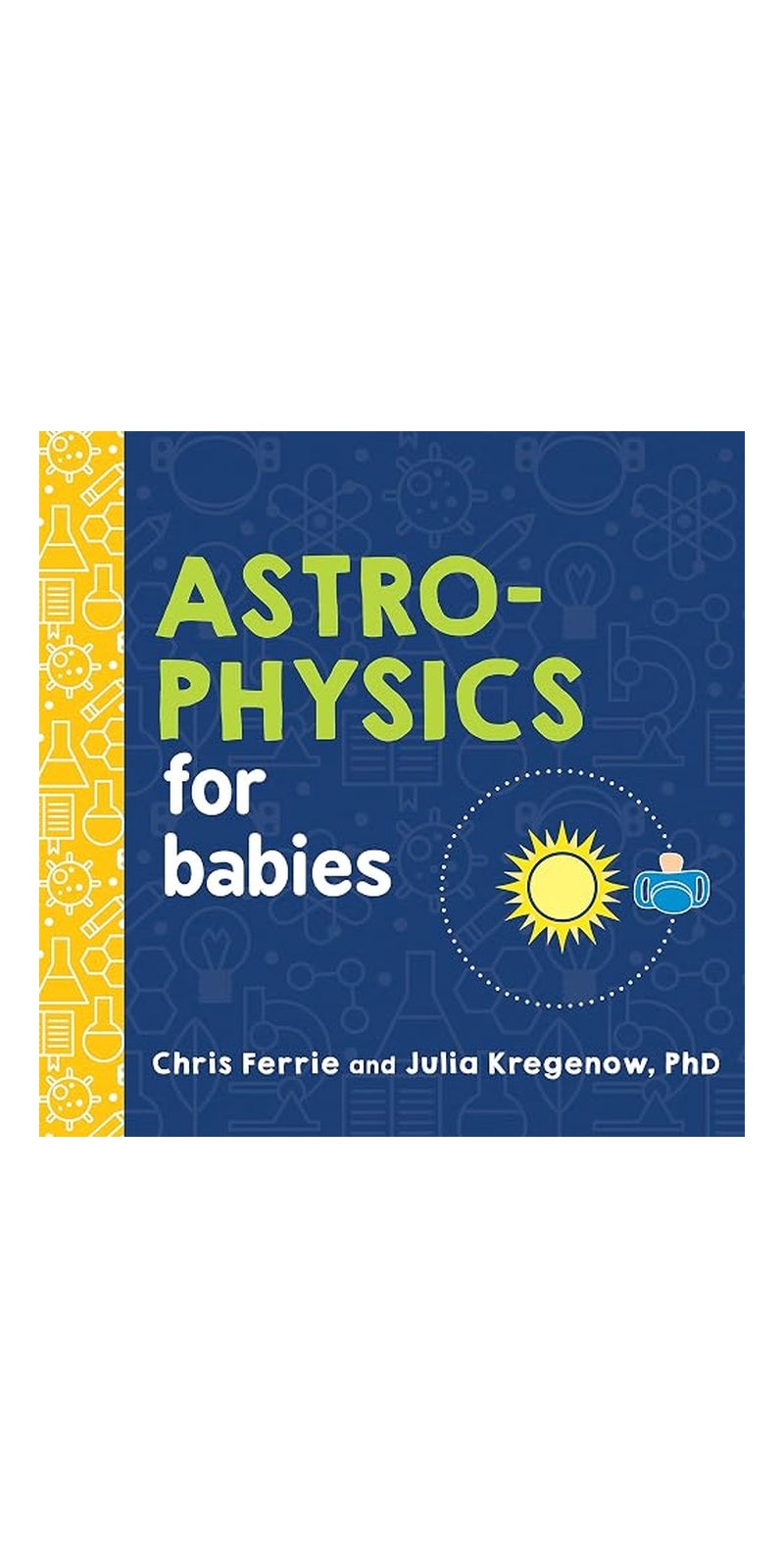 Astrophysics for babies