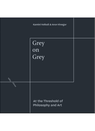 Grey on Grey: At the Threshold of Philosophy and Art - pzsku/ZF3EC02B5B7975985AEA9Z/45/_/1742466656/cb23baa4-62c8-4194-863b-a9e49b4737bd
