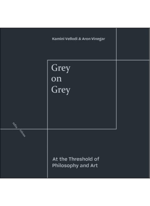 Grey on Grey: At the Threshold of Philosophy and Art