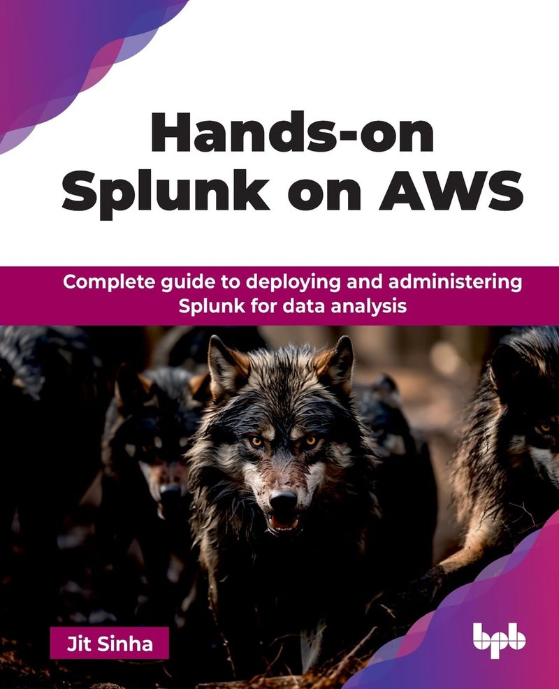 Hands-on Splunk on AWS: Complete guide to deploying and administering Splunk for data analysis (English Edition) - Image 1