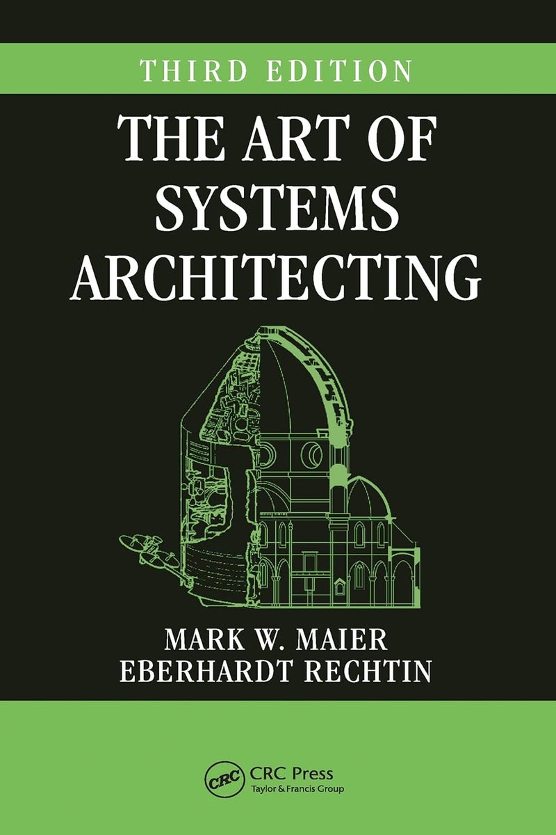 The Art of Systems Architecting (Systems Engineering)