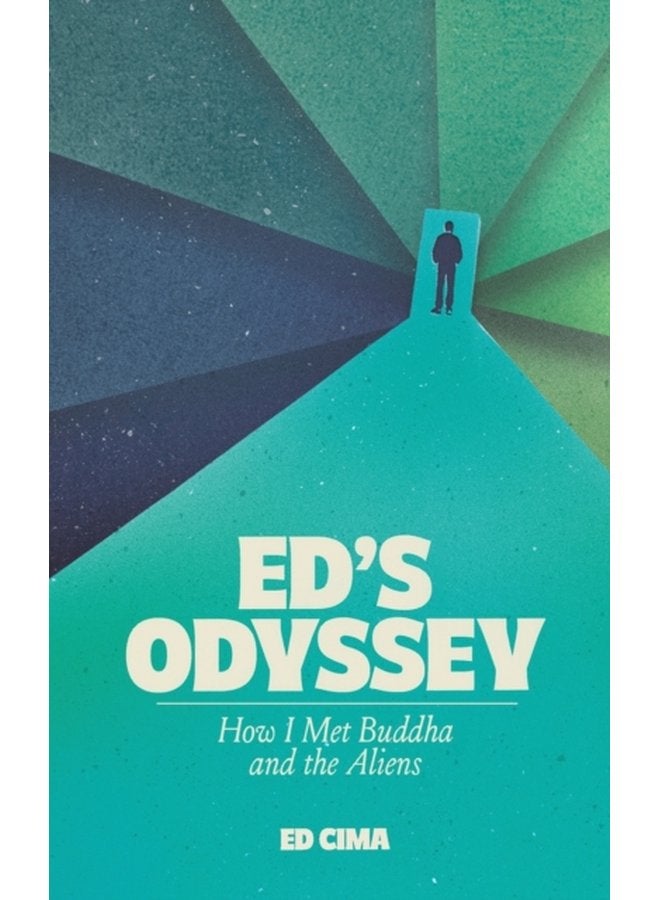 Ed s Odyssey How I Met Buddha and the Aliens - Paperback