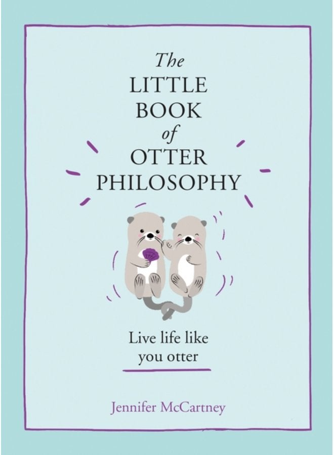 The Little Book of Otter Philosophy - Hardback