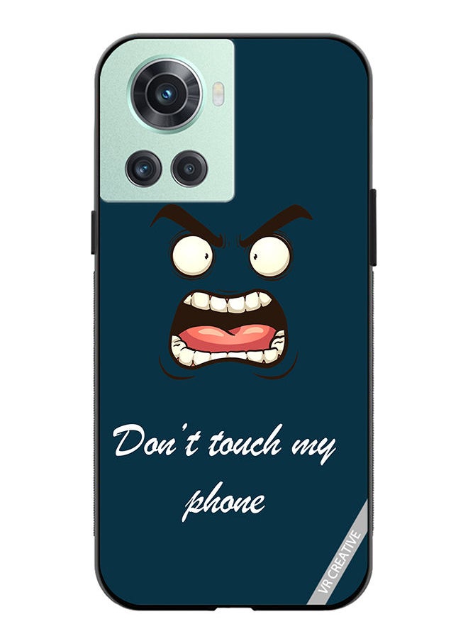 Protective Case Cover For OnePlus 10R Dont Touch My Phone Design Multicolour