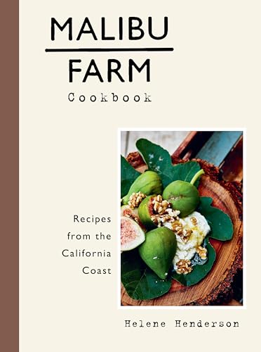 Malibu Farm Cookbook Recipes From The California Coast