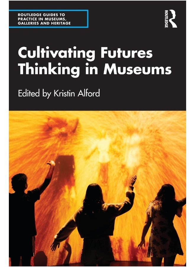 Cultivating Futures Thinking in Museums 