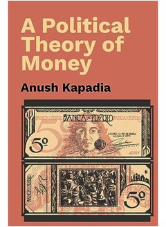 A Political Theory of Money 