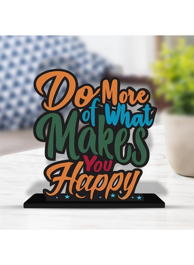 Artvibes تماثيل وأصنام خشبية من آرت فايبز - اقتباسات "افعل المزيد مما يجعلك سعيدًا" - ديكور طاولة لمكتبك | عنصر ديكور منزلي | غرفة المعيشة | هدايا عصرية (SP_1129N) - Image 1