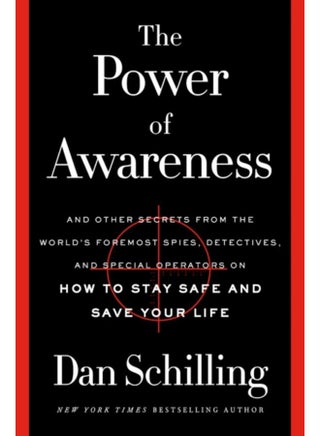 The Power of Awareness : And Other Secrets from the World's Foremost Spies, Detectives, and Special Operators on How to Stay Safe and Save Your Life - pzsku/ZF3FB2089F2A0A6E2E6F1Z/45/_/1721386696/37769899-eaa5-4bc2-ad66-07983c6c51c4