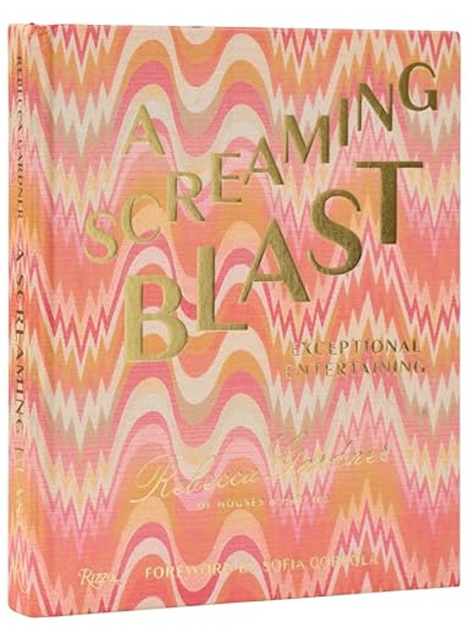 A Screaming Blast: Exceptional Entertaining