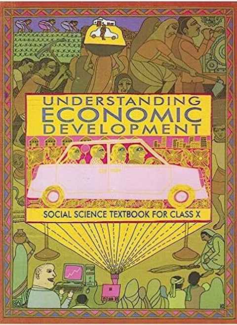 Understanding Economic Development - Textbook in Social Science for Class - 10