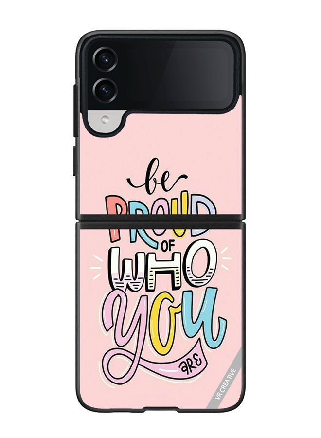 VR CREATIVE Protective Case Cover For Samsung Galaxy Z Flip4 Be Proud Of Who Youare  Design Multicolour - Image 1