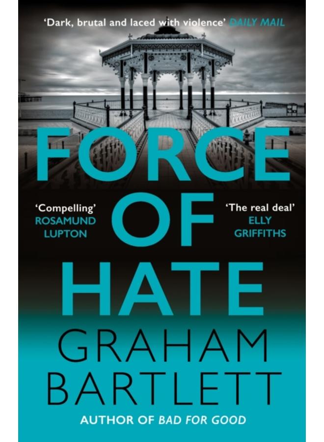Force of Hate : From the author of the top ten bestseller 
