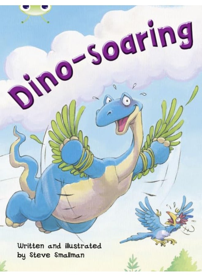 Bug Club Independent Fiction Year Two Orange A Dino-soaring 