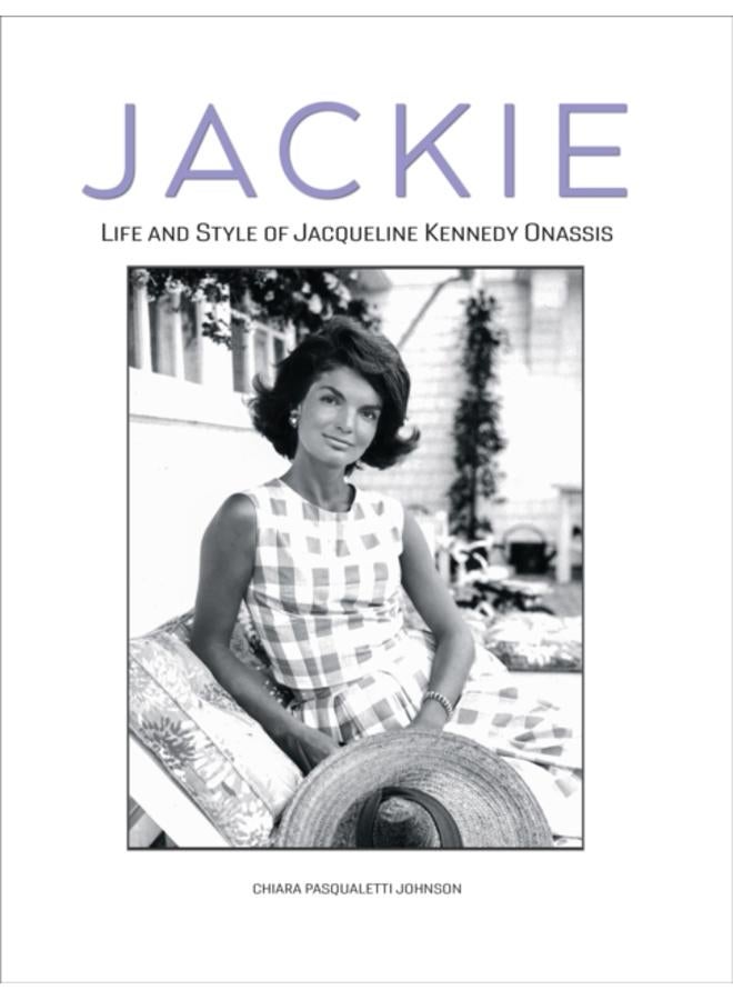 Jackie : Life and Style of Jaqueline Kennedy Onassis 