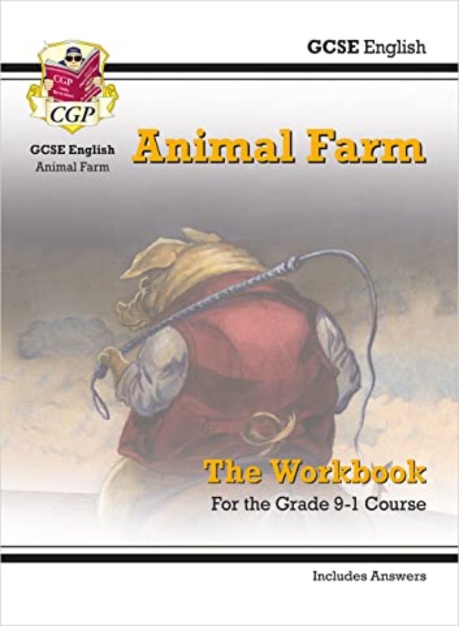 Grade 9-1 GCSE English - Animal Farm Workbook (includes Answers)