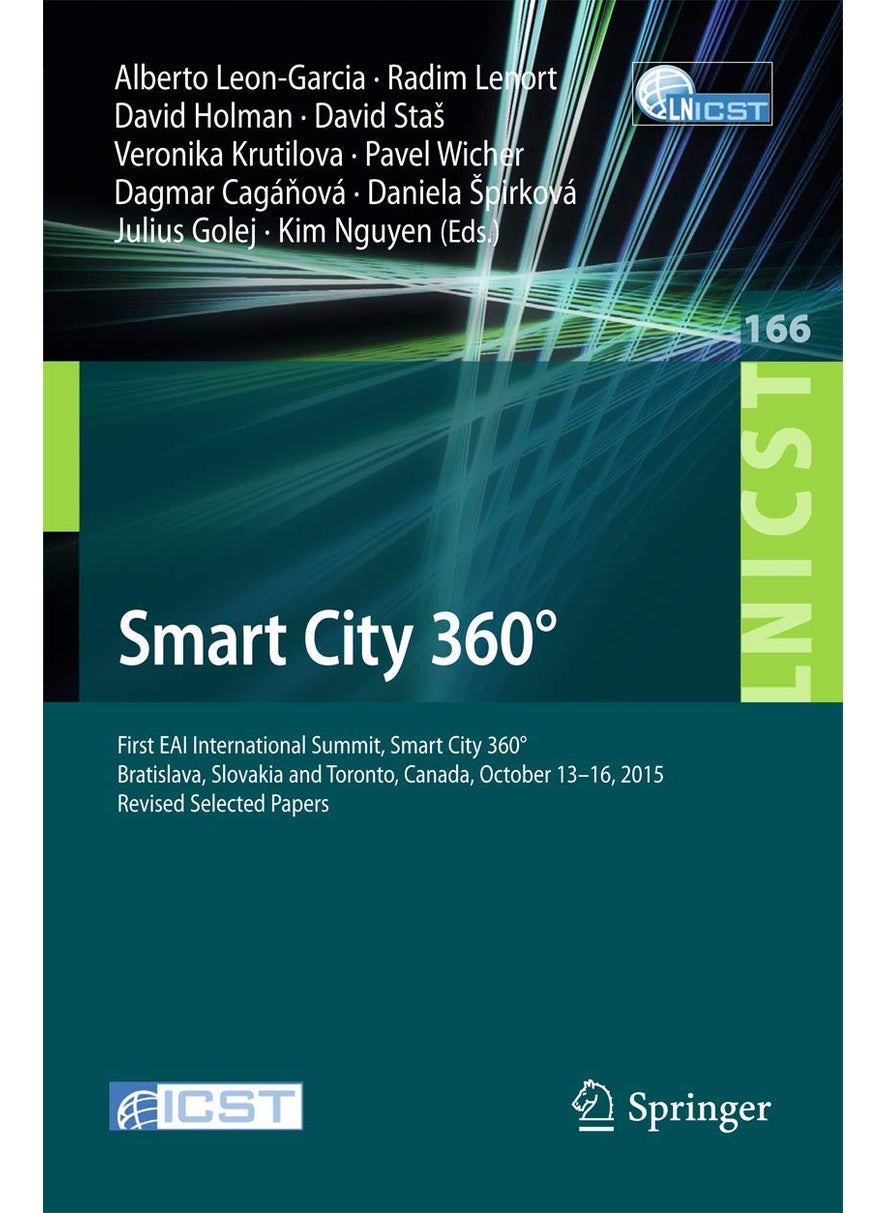 Smart City 360°: First EAI International Summit, Smart City 360°, Bratislava, Slovakia and Toronto, Canada, October 13-16, 2015. Revised Selected Papers 