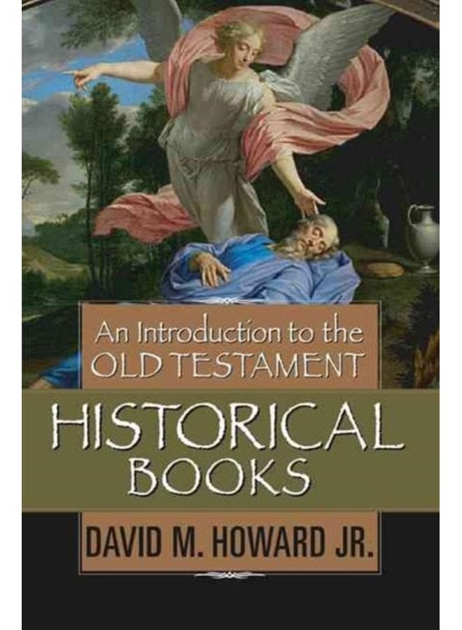 Introduction To The Old Testament Historical Books An - Hardback