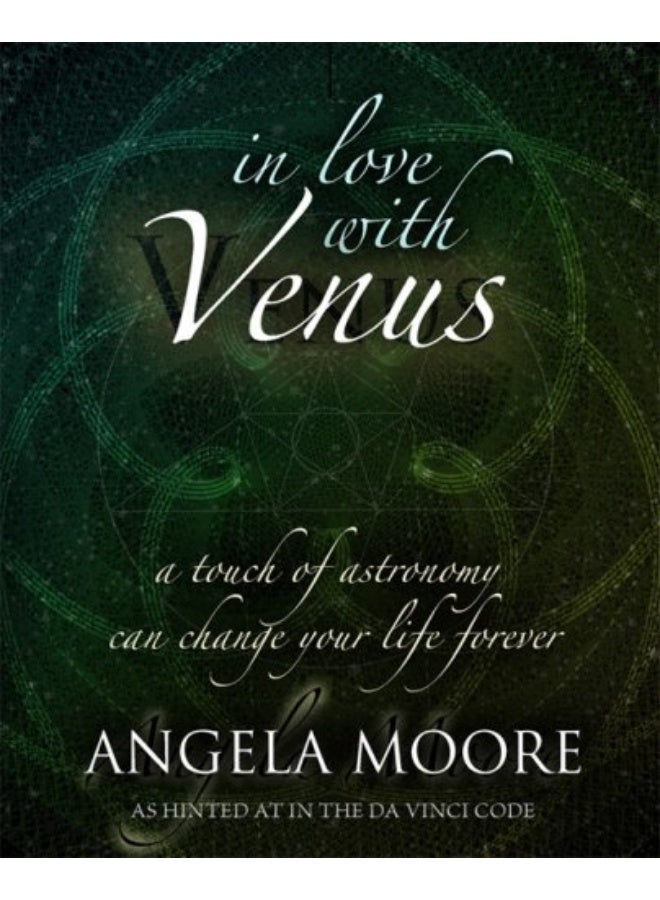 In Love with Venus: A Touch of Astronomy Can Change Your Life Forever  - Image 1