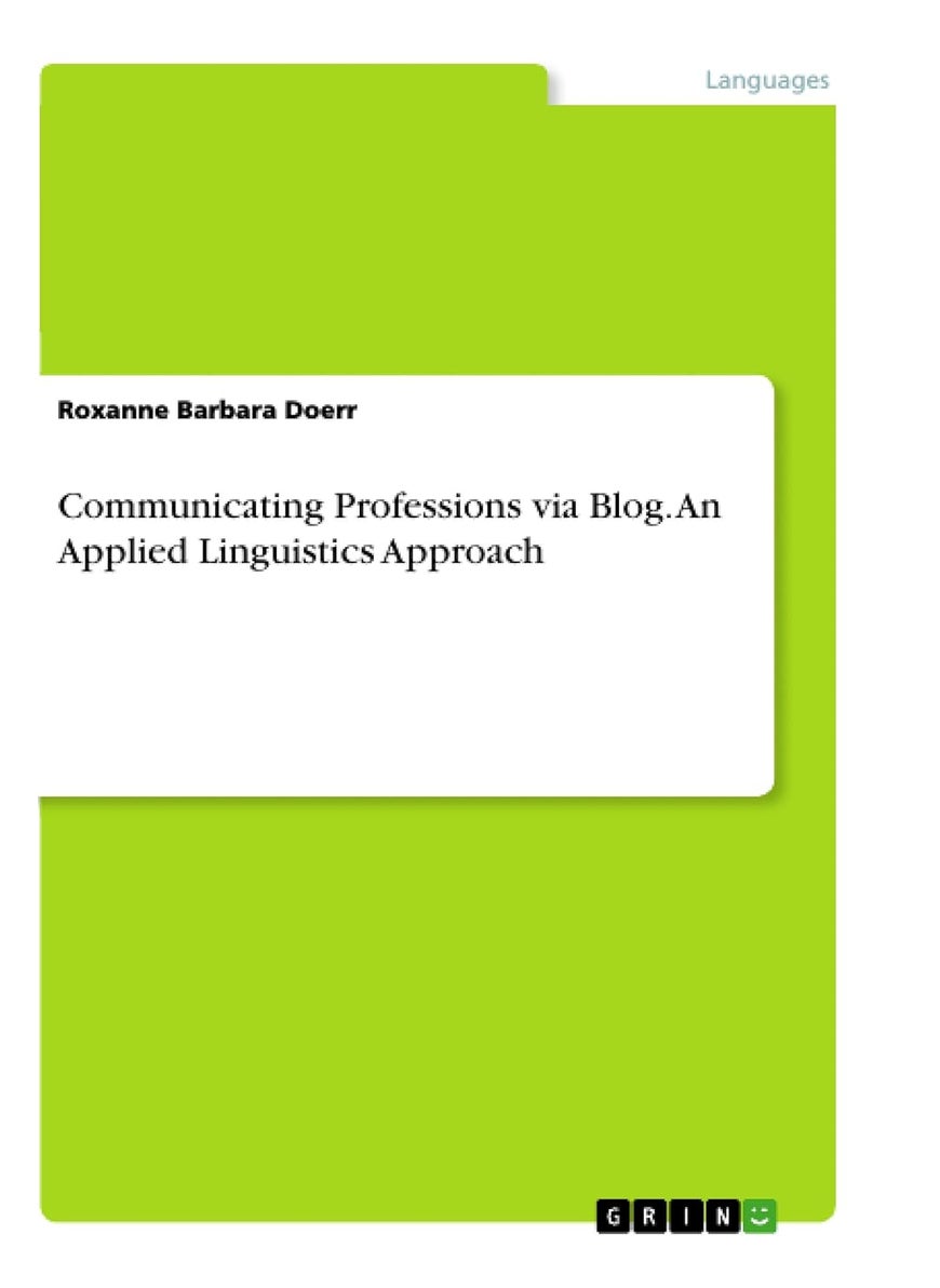 Communicating Professions via Blog. An Applied Linguistics Approach 