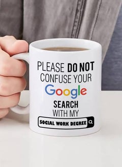 Funny Google Social Work Degree Typography Printed Ceramic Coffee Mug 325ml - Perfect Gifting by Spoil Your Wall - pzsku/ZF43144439A2ED2326ADCZ/45/_/1692279877/ada7f2e4-fb42-43af-9dad-19d5298681b6