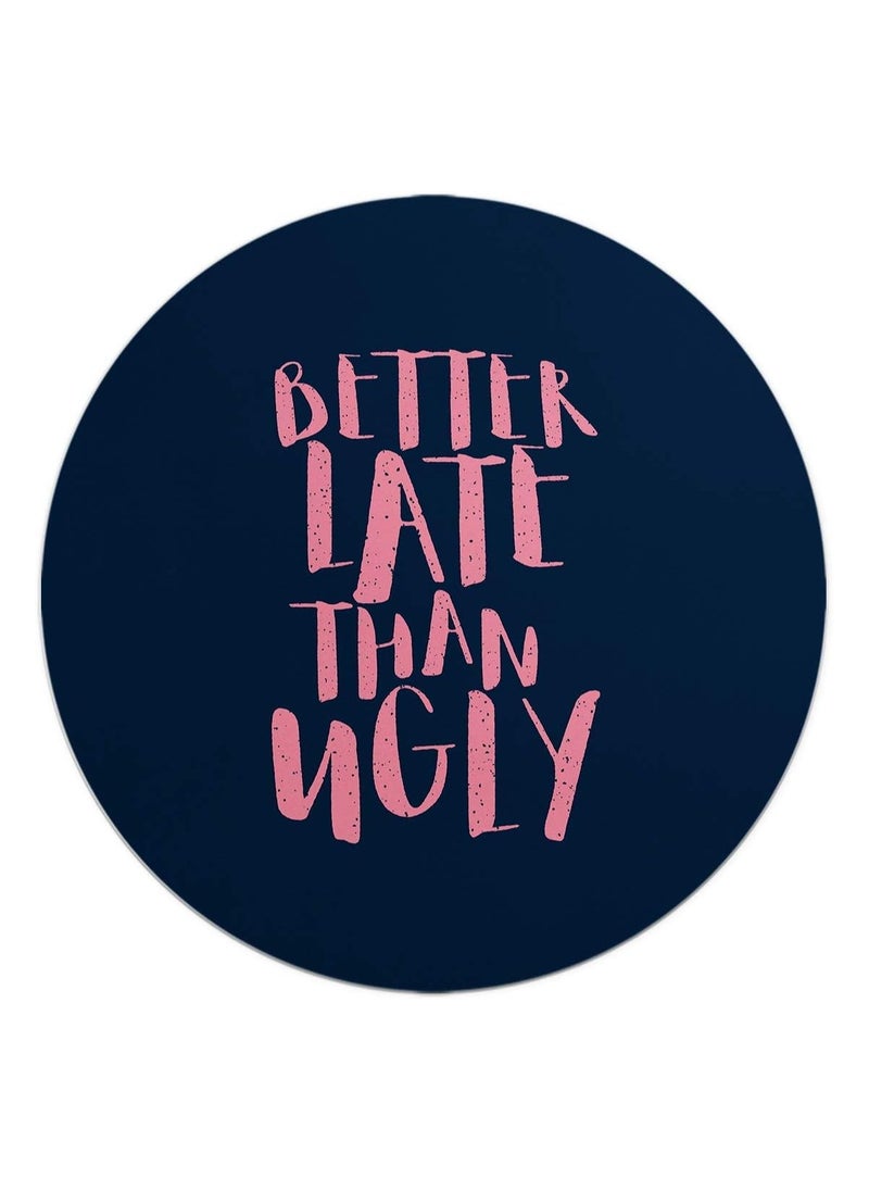 LOUD UNIVERSE - Better Late Ugly Girl Slay Mouse Pad - Image 1