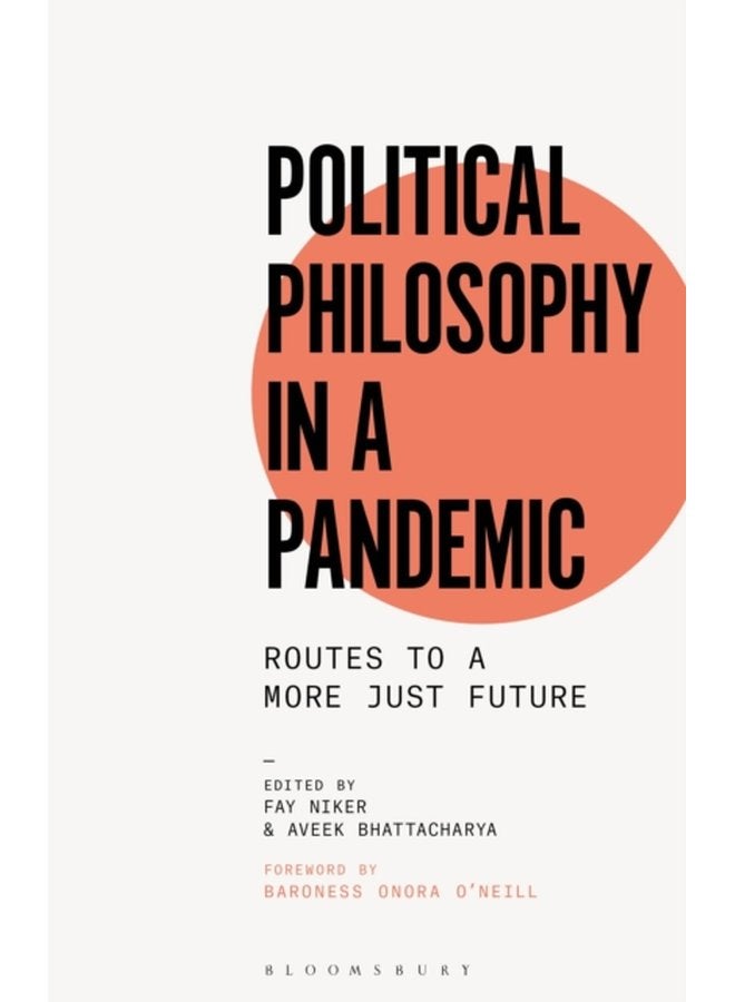 Political Philosophy in a Pandemic Routes to a More Just Future - Hardback