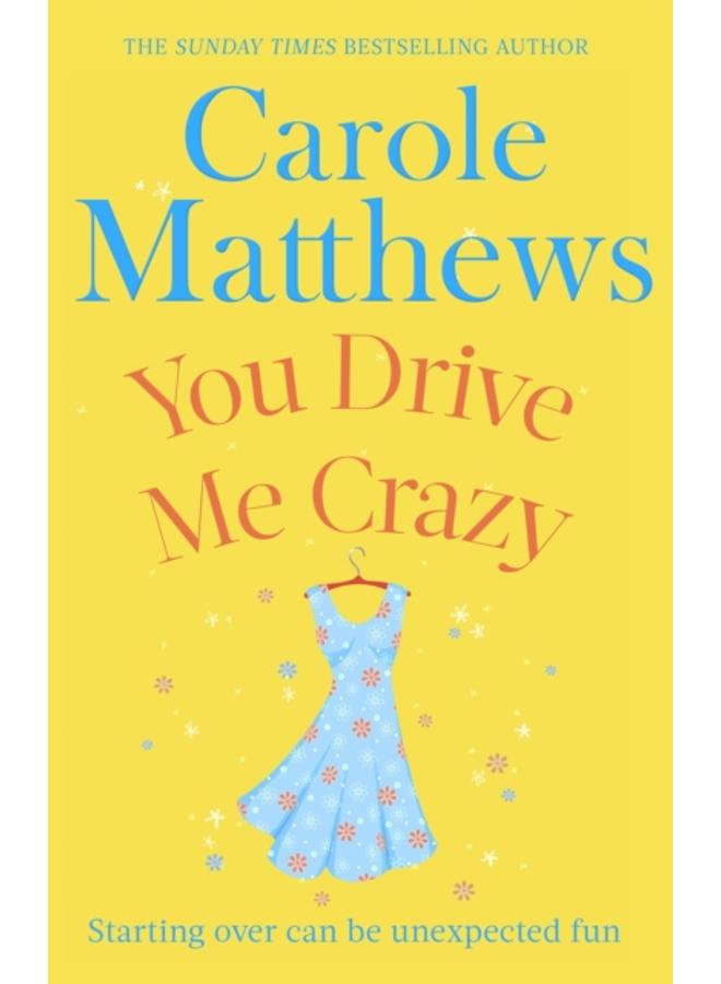 You Drive Me Crazy : The funny, touching story from the Sunday Times bestseller 