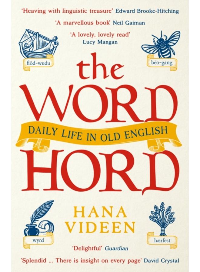 The Wordhord : Daily Life in Old English