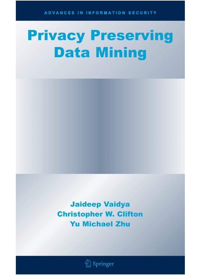 Privacy Preserving Data Mining 